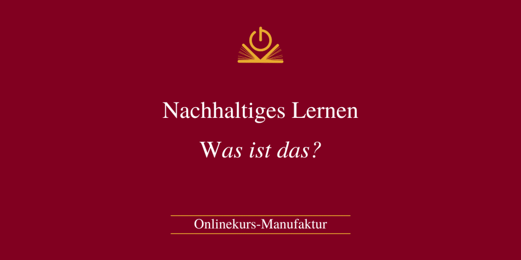 Nachhaltiges Lernen