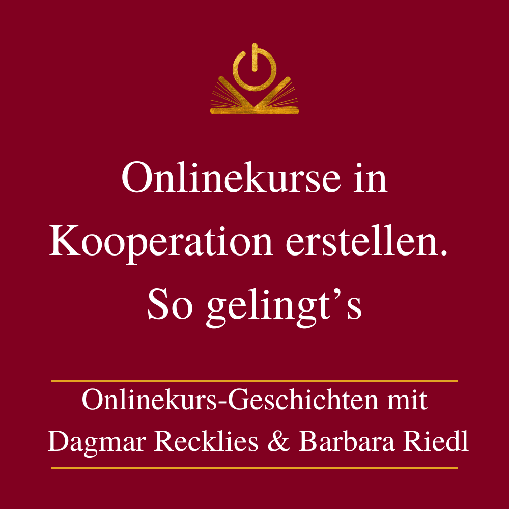 Onlinekurs-Geschichten mit Barbara Riedl und Dagmar Recklies