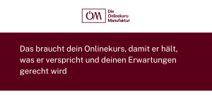 Das braucht ein Kurs, damit er hält, was er verspricht